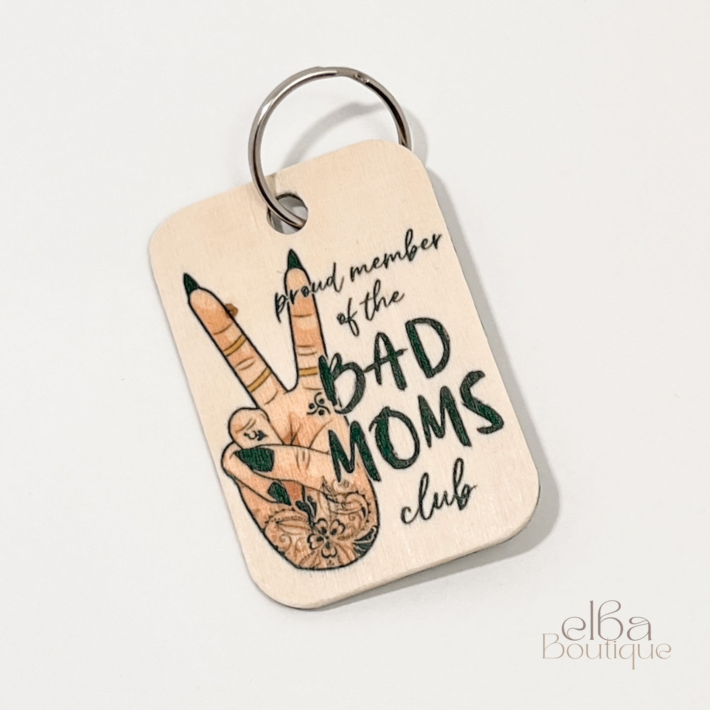 PROUD MEMBER OF THE BAD MOMS CLUB KEYCHAIN