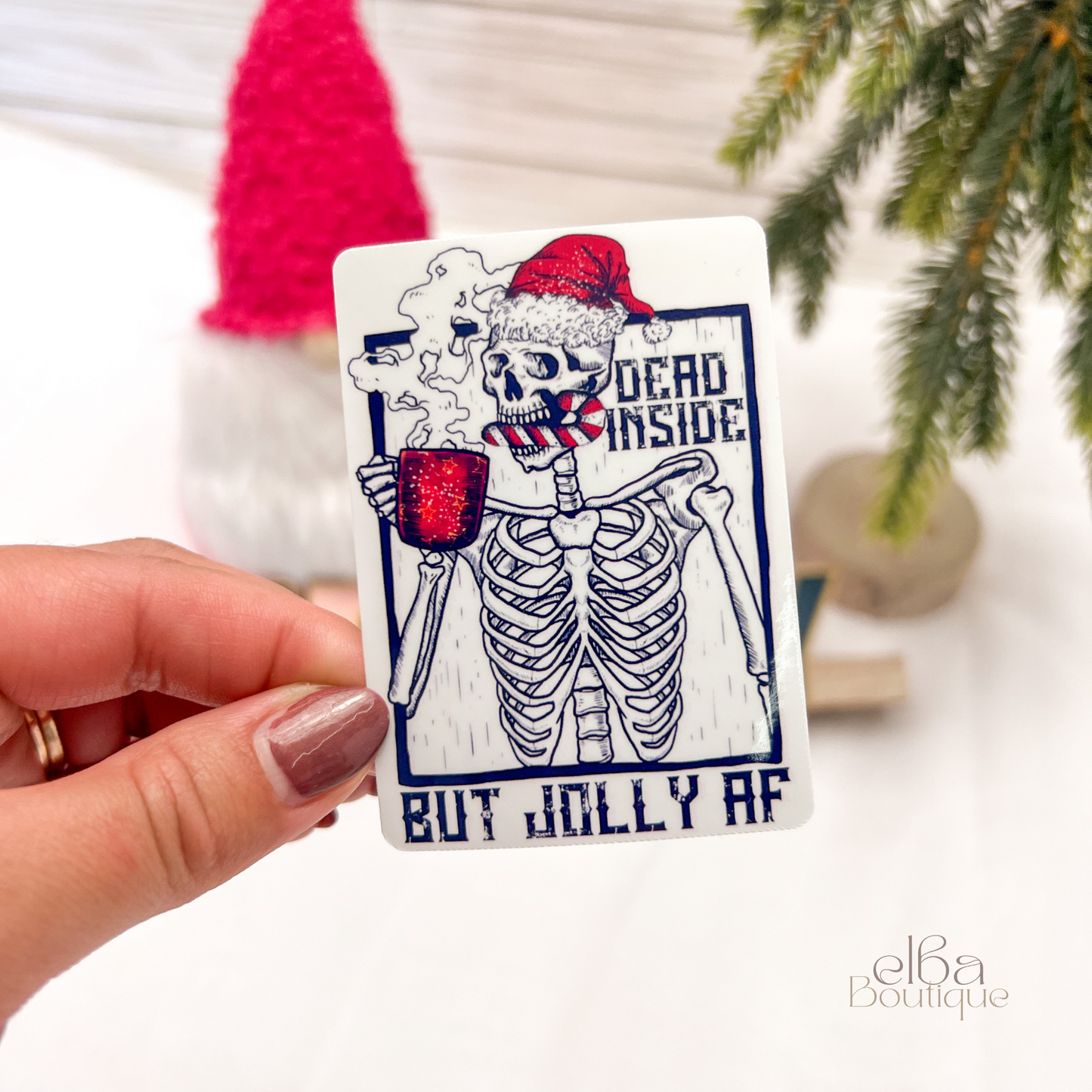 DEAD INSIDE BUT JOLLY AF CHRISTMAS STICKER