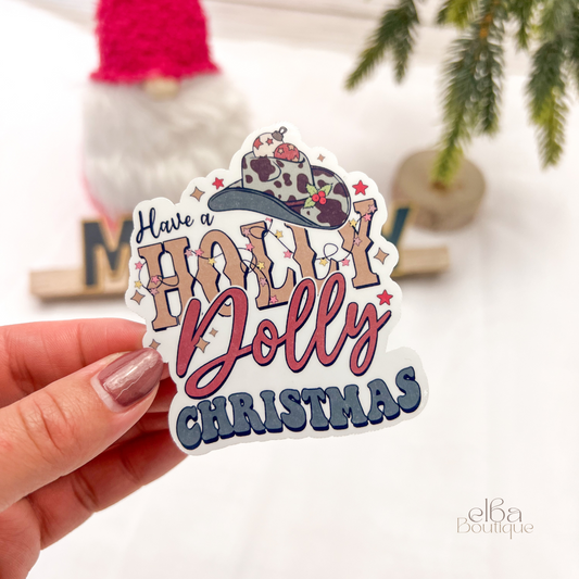 HAVE A HOLLY DOLLY CHRISTMAS STICKER