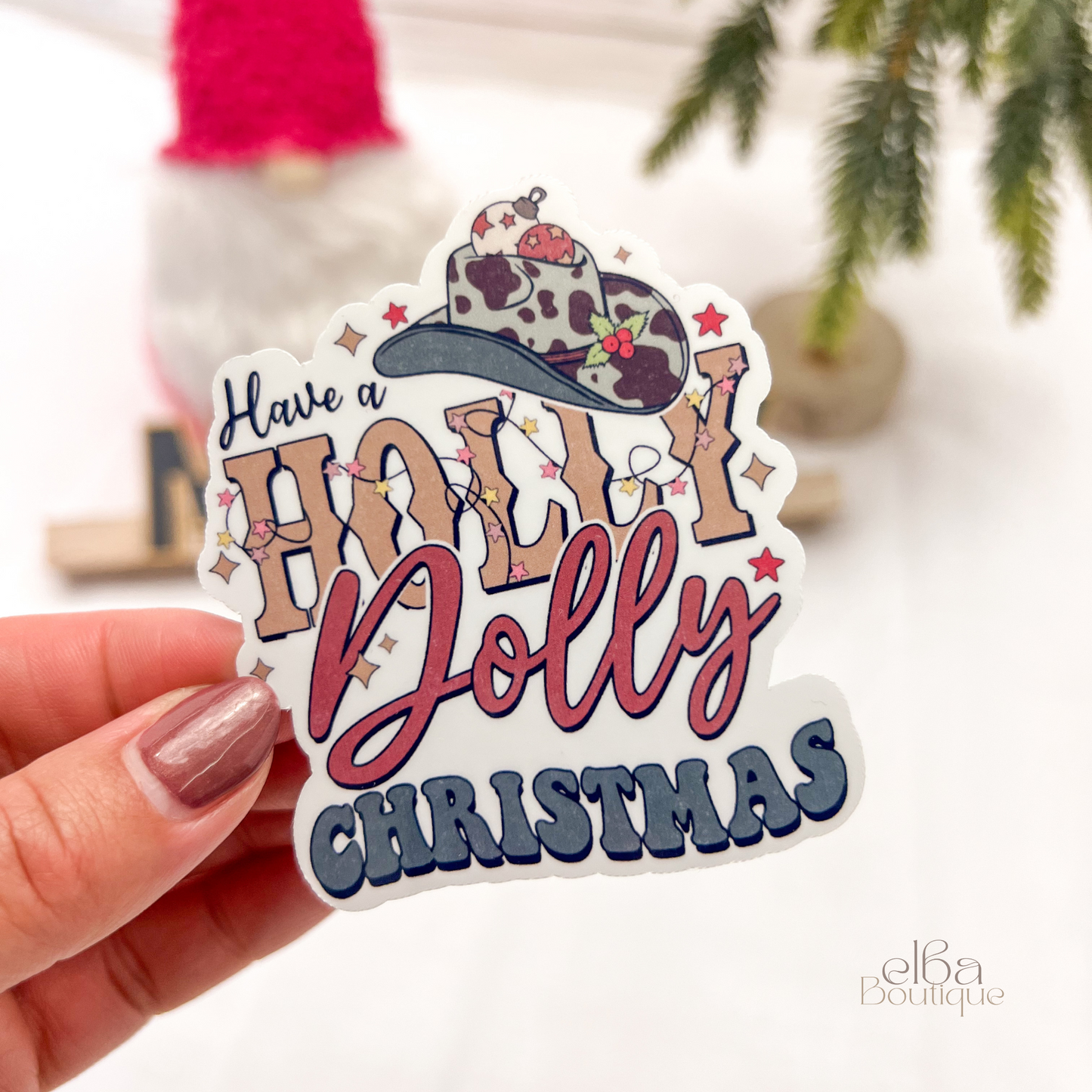 HAVE A HOLLY DOLLY CHRISTMAS STICKER