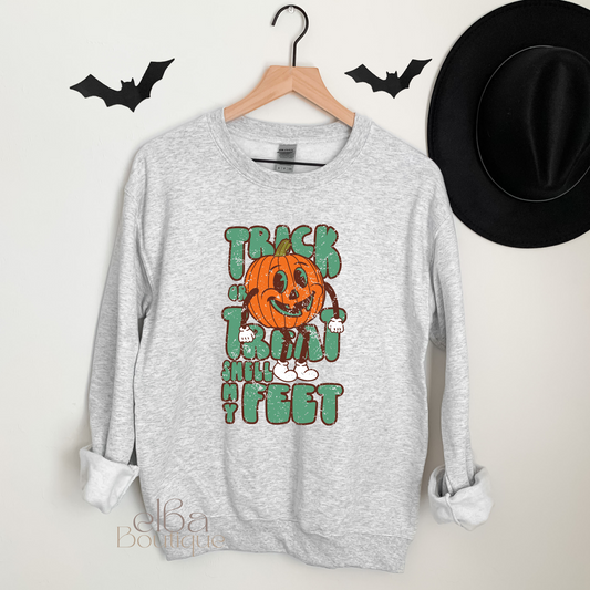 Trick or Treat smell my feet Sweatshirt