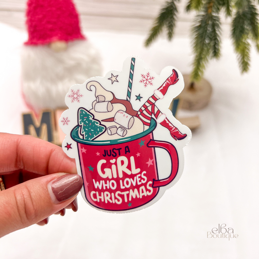 JUST A GIRL WHO LOVES CHRISTMAS STICKER