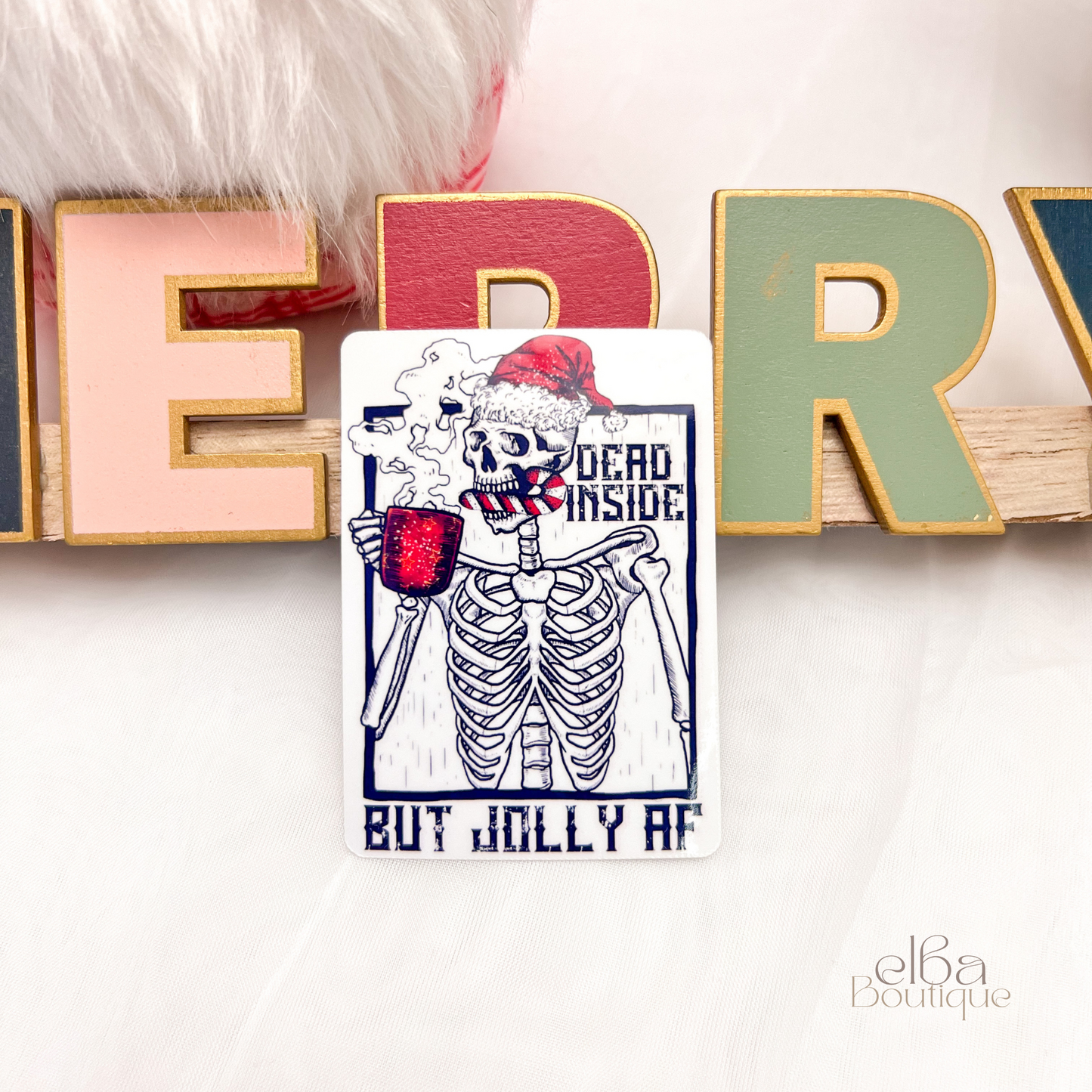 DEAD INSIDE BUT JOLLY AF CHRISTMAS STICKER