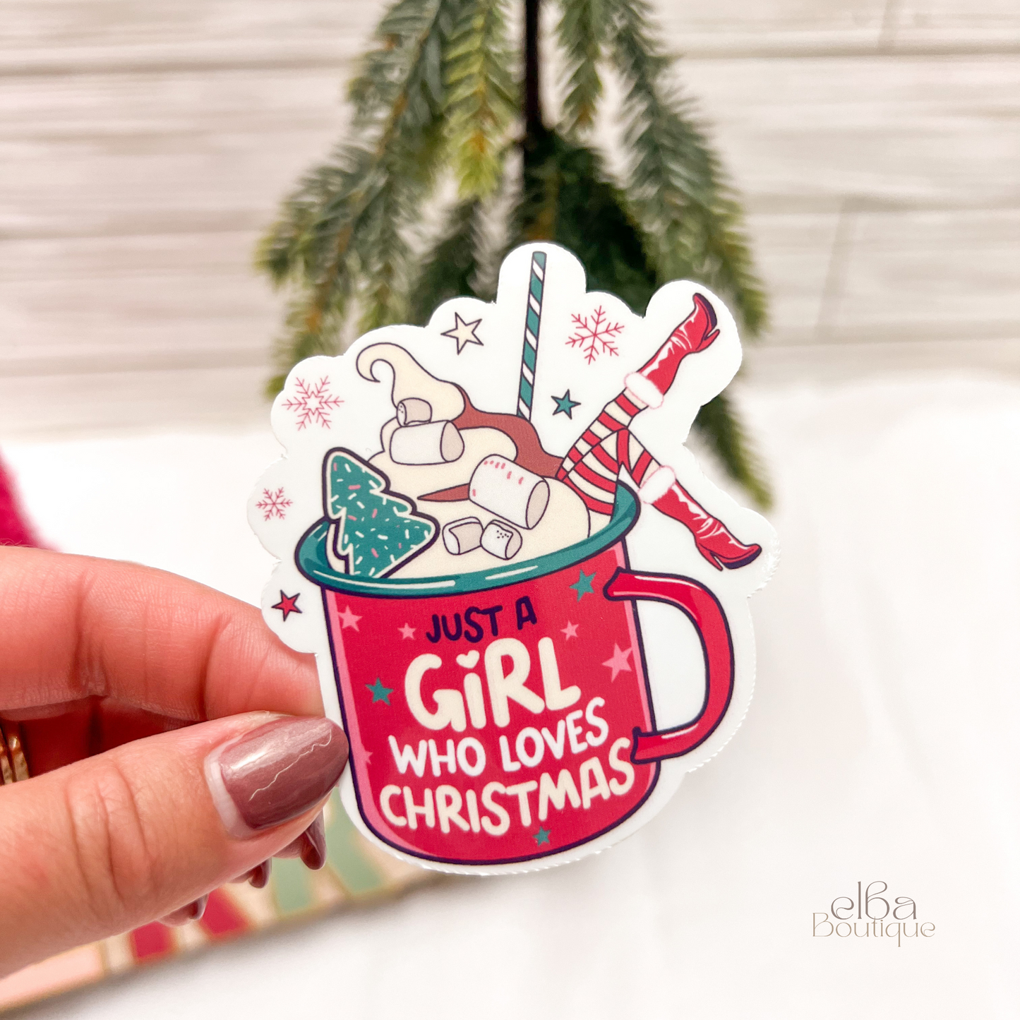 JUST A GIRL WHO LOVES CHRISTMAS STICKER