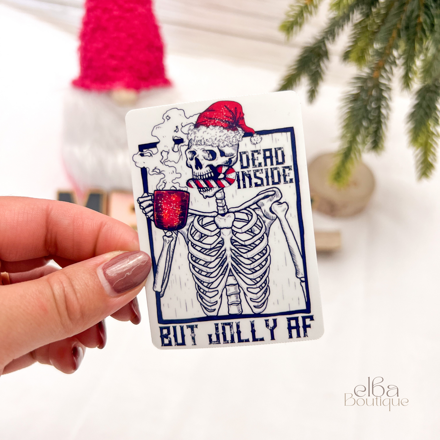 DEAD INSIDE BUT JOLLY AF CHRISTMAS STICKER