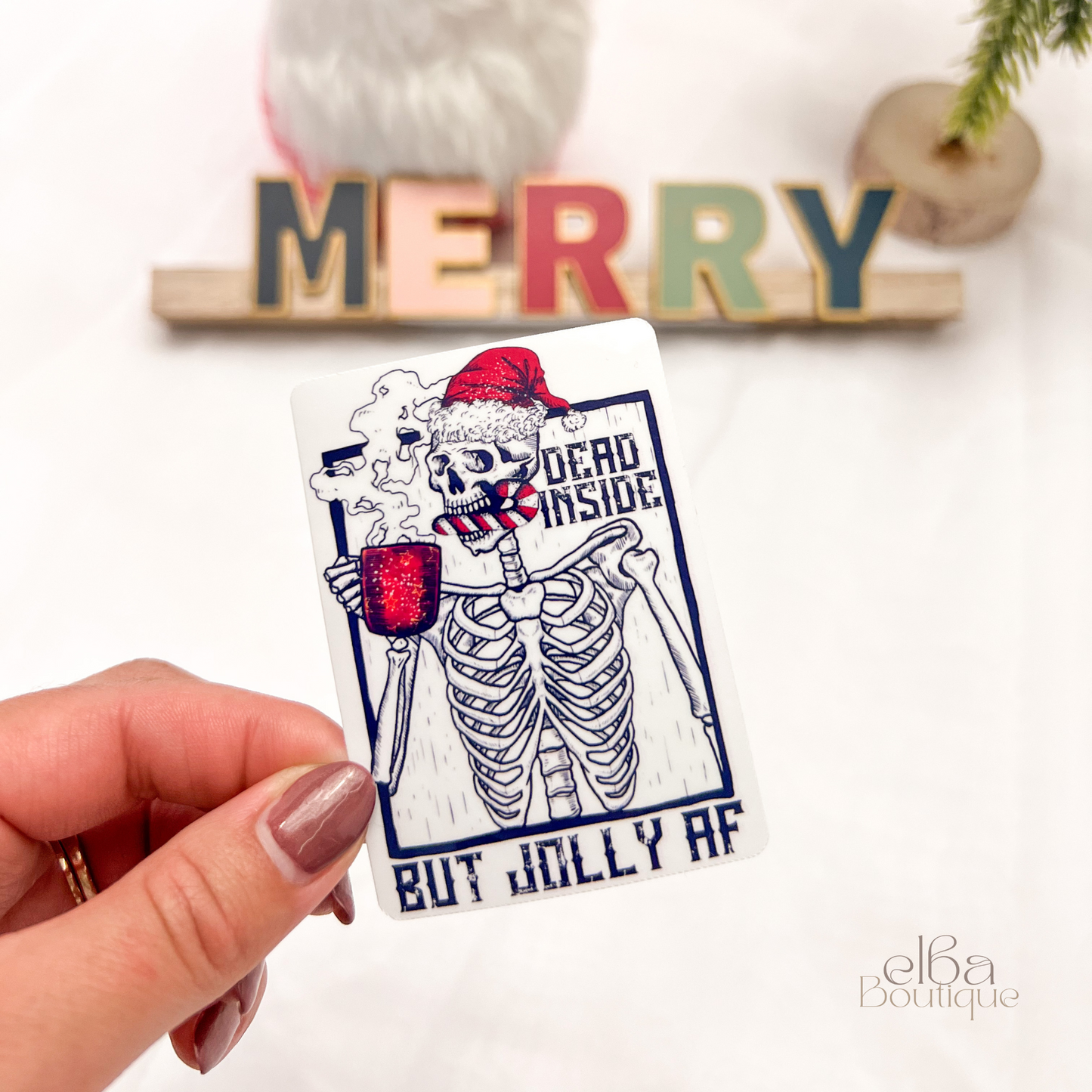 DEAD INSIDE BUT JOLLY AF CHRISTMAS STICKER