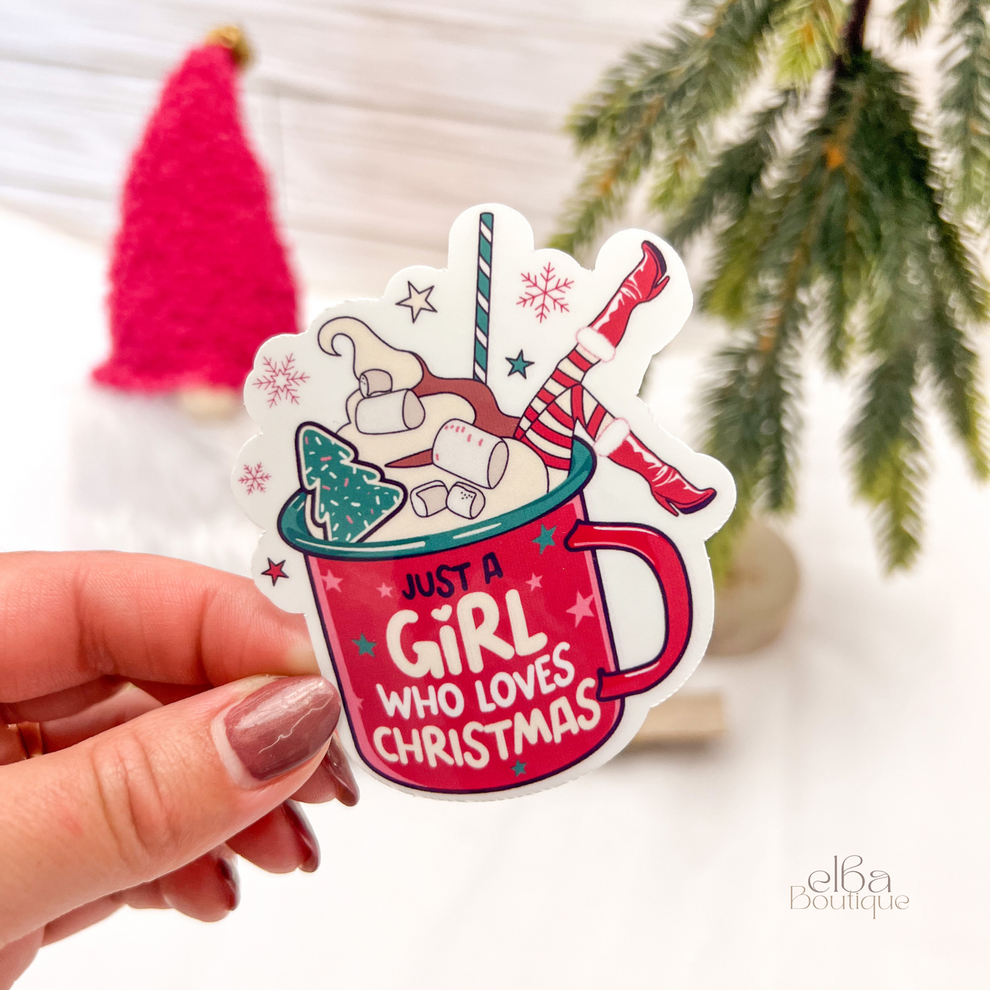 JUST A GIRL WHO LOVES CHRISTMAS STICKER