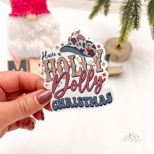 HAVE A HOLLY DOLLY CHRISTMAS STICKER