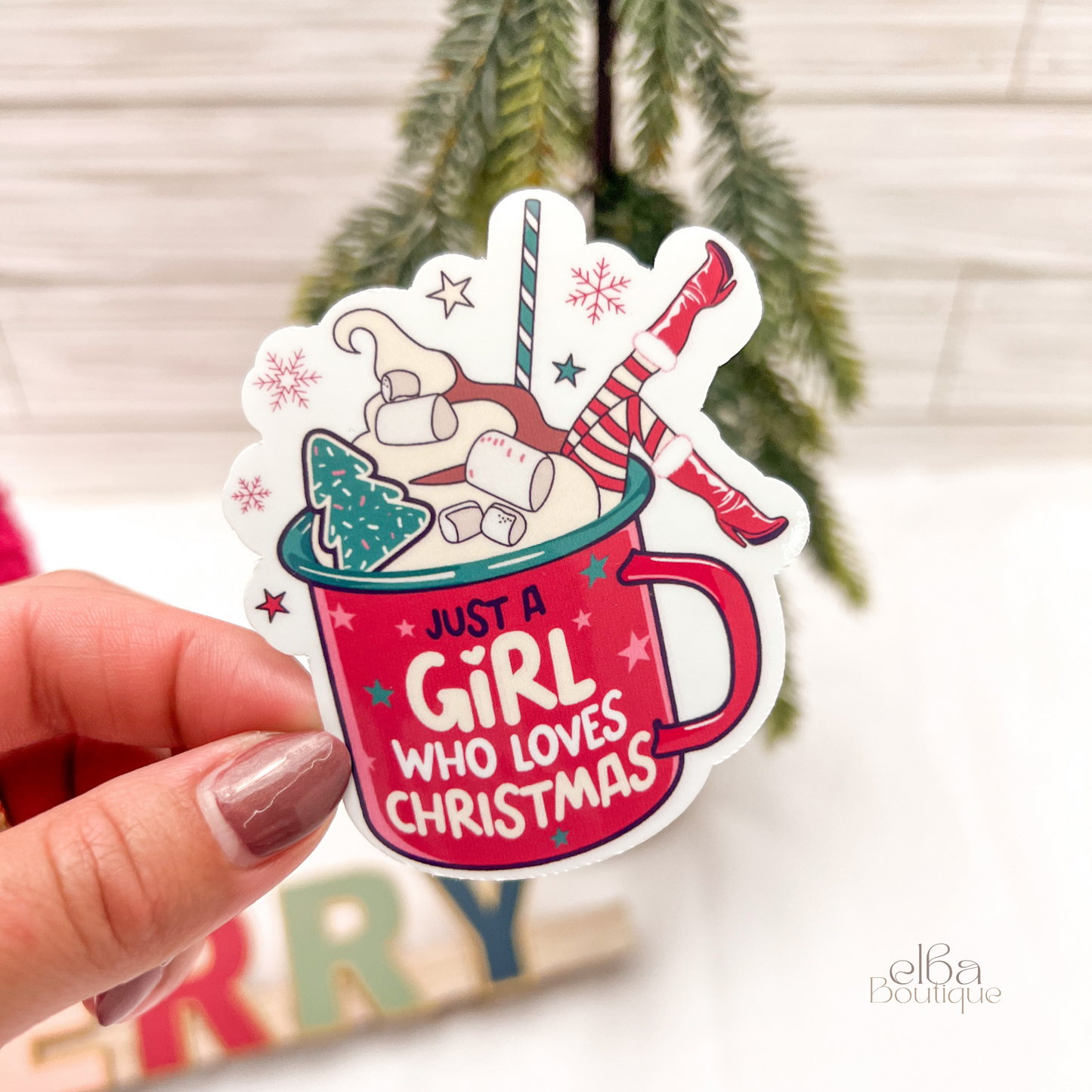 JUST A GIRL WHO LOVES CHRISTMAS STICKER