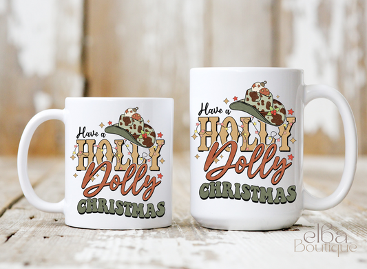 HAVE A HOLLY DOLLY CHRISTMAS COFFEE MUG