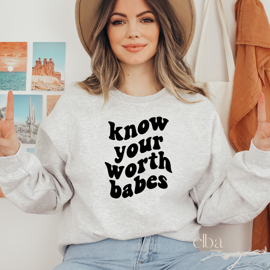 KNOW YOUR WORTH BABES PULLOVER SWEATSHIRT